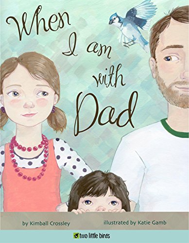 Stock image for When I Am with Dad for sale by Better World Books