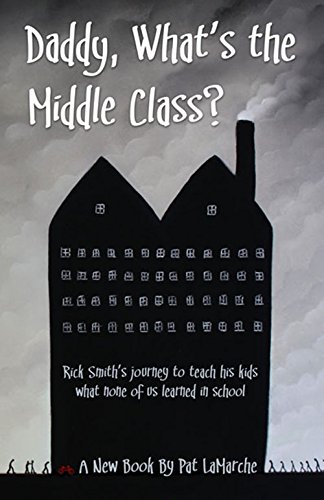 Stock image for Daddy, What's the Middle Class? for sale by Pomfret Street Books