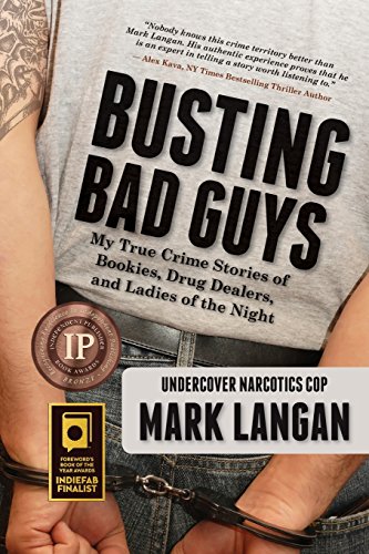 Stock image for Busting Bad Guys: My True Crime Stories of Bookies, Drug Dealers, and Ladies of the Night for sale by ThriftBooks-Dallas