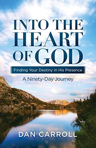 Imagen de archivo de Into the Heart of God: Finding Your Destiny in His Presence: A Ninety-Day Journey a la venta por ThriftBooks-Dallas