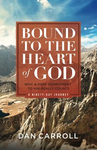 Imagen de archivo de Bound to the Heart of God: Why a Deep Commitment to Him Really Counts (Heart of God Devotionals) a la venta por HPB-Ruby