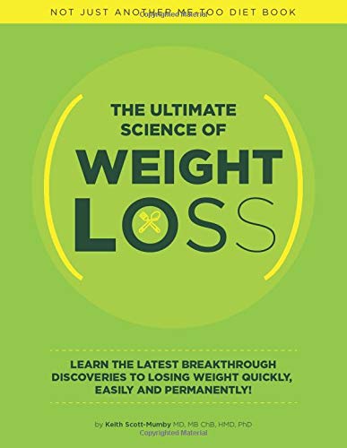 Stock image for The Ultimate Science Of Weight Loss: Learn The Latest Breakthrough Discoveries To Losing Weight Quickly, Easily and Permanently for sale by Jenson Books Inc