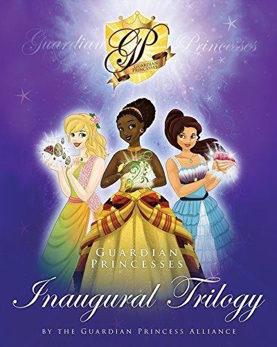 Beispielbild fr The Guardian Princesses Inaugural Trilogy: 2nd Edition zum Verkauf von Gulf Coast Books