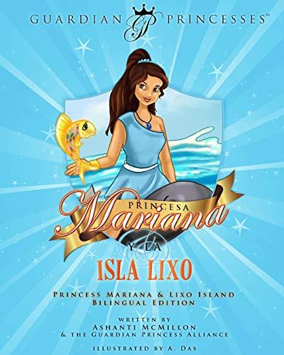 9780991319497: Princesa Mariana Y La Isla Lixo: Princess Mariana & Lixo Island Bilingual Edition