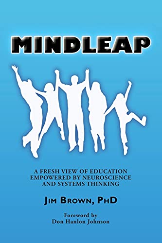 Stock image for Mindleap: A Fresh View of Education Empowered by Neuroscience and Systems Thinking for sale by SecondSale