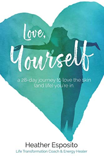 Stock image for love, yourself: A 28-day journey to love the skin (and life) you are in. for sale by Irish Booksellers