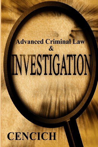 Beispielbild fr Advanced Criminal Law and Investigation zum Verkauf von Better World Books