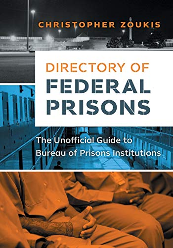 9780991330225: Directory of Federal Prisons: The Unofficial Guide to Bureau of Prisons Institutions
