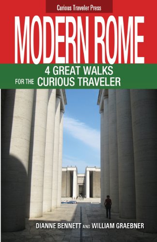 Stock image for Modern Rome: 4 Great Walks for the Curious Traveler for sale by Lucky's Textbooks