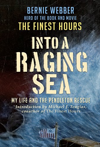 Imagen de archivo de Into A Raging Sea: My Life And The Pendelton Rescu a la venta por Camp Popoki LLC dba Cozy Book Cellar