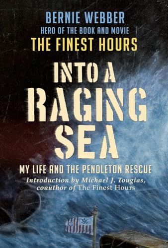 Stock image for Into a Raging Sea: My Life and the Pendleton Rescue for sale by SecondSale