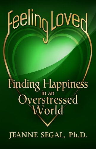 Beispielbild fr Feeling Loved: Finding Happiness in an Overstressed World zum Verkauf von Books From California