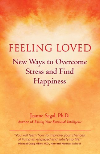 Imagen de archivo de Feeling Loved : New Ways to Overcome Anxiety, Loneliness, and Stress a la venta por Better World Books: West