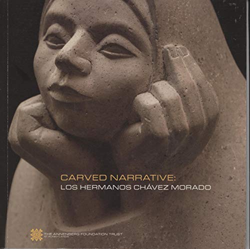 Imagen de archivo de Carved Narrative: Los Hermanos Chvez Morado a la venta por Reilly Books