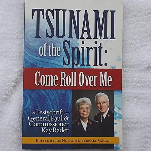 Stock image for Tsunami of the Spirit : Come Roll over Me for sale by Better World Books