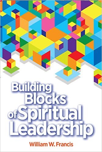 Beispielbild fr Building Blocks of Spiritual Leadership zum Verkauf von Wonder Book