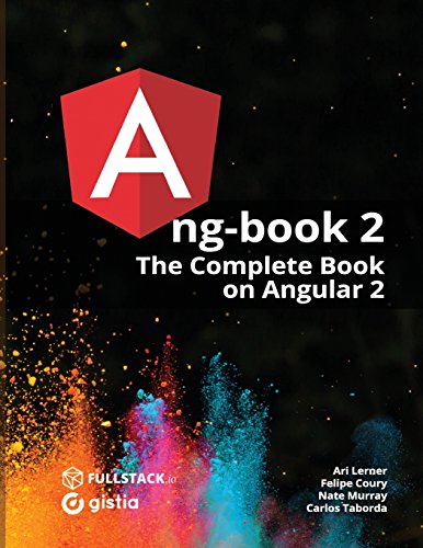 Imagen de archivo de Ng-Book 2: The Complete Book on Angular 2 a la venta por ThriftBooks-Atlanta