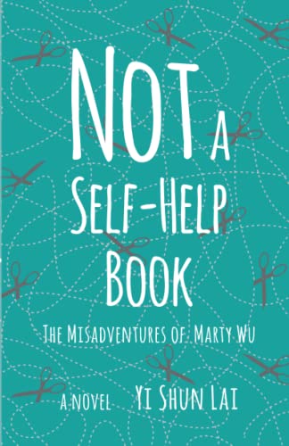 Stock image for Not a Self-Help Book: The Misadventures of Marty Wu for sale by ZBK Books