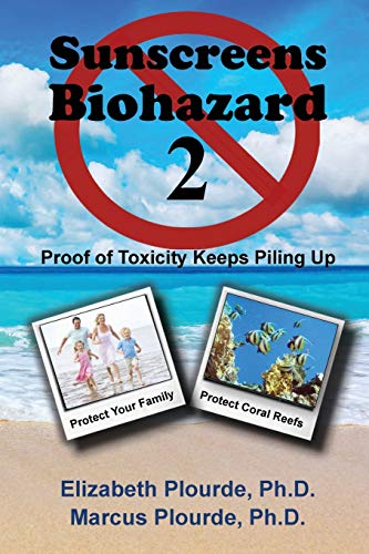 Stock image for Sunscreens Biohazard 2: Proof of Toxicity Keeps Piling Up (Breaking Away from the MASS CONSciousness Series: Insights Beyond Tunnel Vision) for sale by savehere619