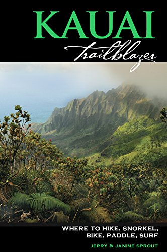 Beispielbild fr Kauai Trailblazer: Where to Hike, Snorkel, Bike, Paddle, Surf zum Verkauf von Wonder Book