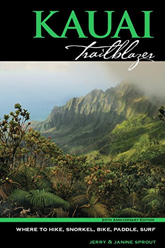 Beispielbild fr Kauai Trailblazer: Where to Hike, Snorkel, Bike, Paddle, Surf zum Verkauf von Books From California