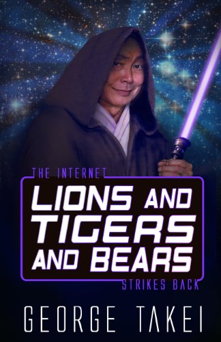 Stock image for Lions and Tigers and Bears: The Internet Strikes Back (Oh Myyy!) for sale by HPB-Diamond