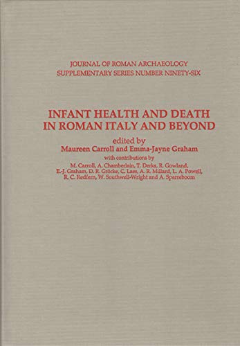 Stock image for INFANT HEALTH AND DEATH IN ROMAN ITALY AND BEYOND for sale by Prtico [Portico]