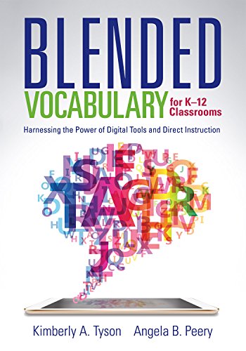Imagen de archivo de Blended Vocabulary for K-12 Classrooms: Harnessing the Power of Digital Tools and Direct Instruction (How teachers should approach vocabulary and assessment to close students vocabulary knowledge gap) a la venta por GF Books, Inc.