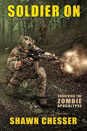 Imagen de archivo de Soldier On: Surviving the Zombie Apocalypse a la venta por Goodwill Southern California