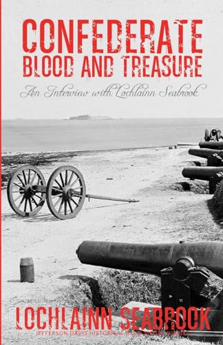 Imagen de archivo de Confederate Blood and Treasure: An Interview with Lochlainn Seabrook a la venta por Lucky's Textbooks