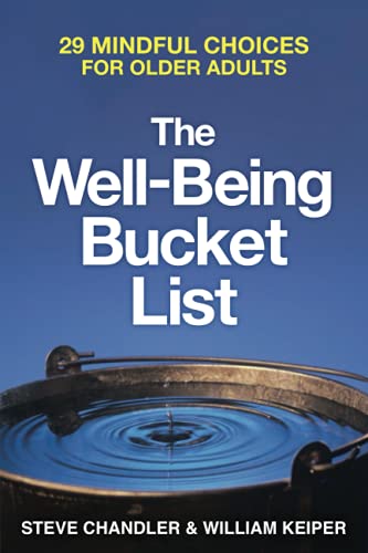 Stock image for The Well-Being Bucket List: 29 Mindful Choices for Older Adults for sale by ThriftBooks-Dallas