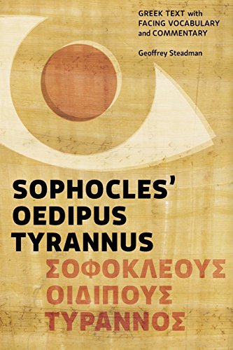 Stock image for Sophocles' Oedipus Tyrannus: Greek Text with Facing Vocabulary and Commentary for sale by Half Price Books Inc.