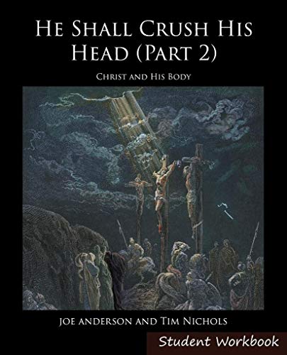 Beispielbild fr He Shall Crush His Head Student Workbook 2: New Testament zum Verkauf von Irish Booksellers