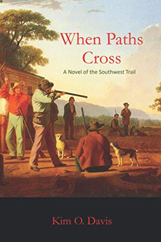 Stock image for When Paths Cross: A Novel of the Southwest Trail for sale by HPB-Movies