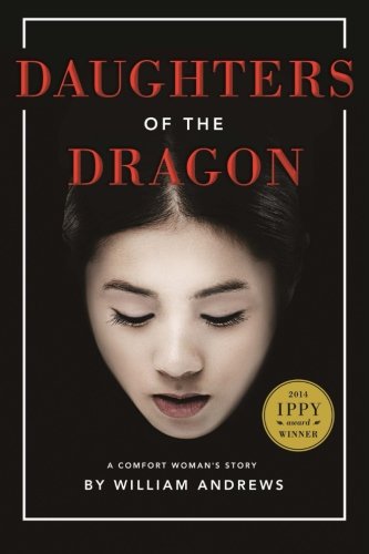 9780991395859: Daughters of the Dragon: A Comfort Woman's Story