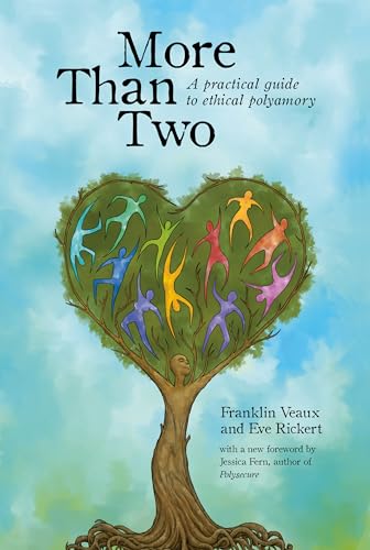 More Than Two: A Practical Guide to Ethical Polyamory - Veaux, Franklin