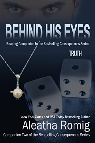 Stock image for Behind His Eyes - Truth (Reading Companion to the bestselling Consequences Series) for sale by Book Deals