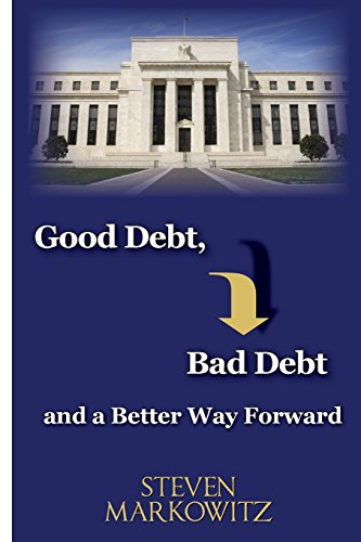 9780991401505: Good Debt, Bad Debt and a Better Way Forward