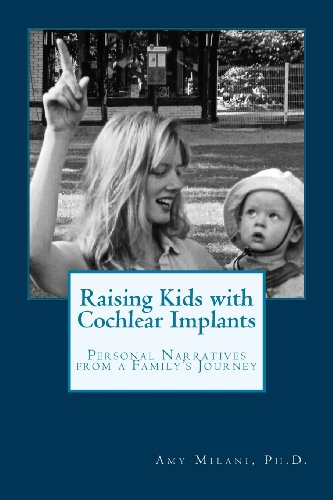 Imagen de archivo de Raising Kids with Cochlear Implants: Personal Narratives from a Family's Journey a la venta por SecondSale