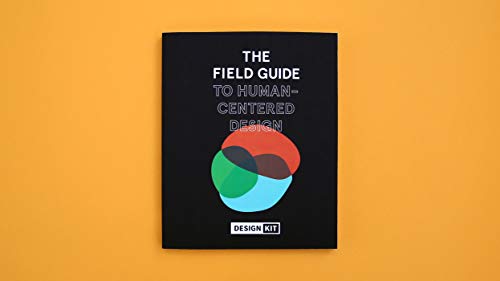 Imagen de archivo de The Field Guide to Human-Centered Design a la venta por BooksRun