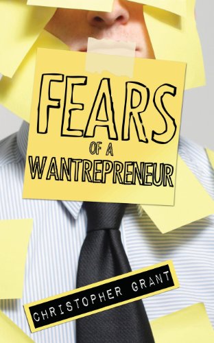 Stock image for Fears of a Wantrepreneur for sale by Blue Vase Books