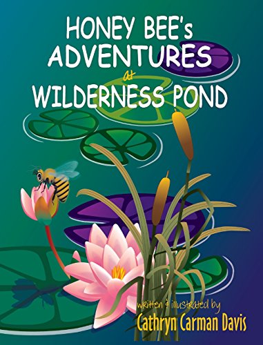 Stock image for Honey Bee's Adventures at Wilderness Pond for sale by HPB-Diamond