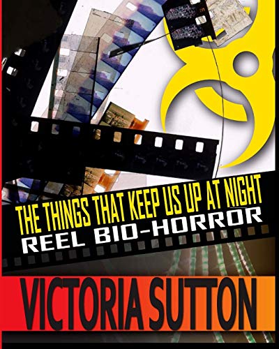 Beispielbild fr The Things That Keep Us Up at Night: Reel Bio Horror, Black & White Edition zum Verkauf von Housing Works Online Bookstore