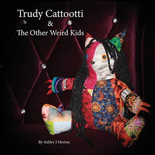 Beispielbild fr Trudy Cattootti & The Other Weird Kids zum Verkauf von Lucky's Textbooks