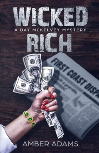 Beispielbild für Wicked Rich: A Day McKelvey Mystery zum Verkauf von ThriftBooks-Atlanta