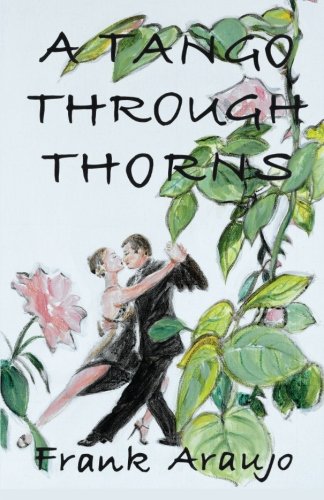 Stock image for A Tango Through Thorns for sale by Revaluation Books