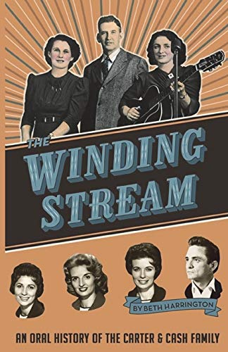 Beispielbild fr The Winding Stream: An Oral History of the Carter and Cash Family zum Verkauf von WorldofBooks
