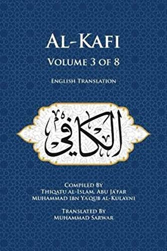 Beispielbild fr Al-Kafi, Volume 3 of 8: English Translation zum Verkauf von Goodwill Books