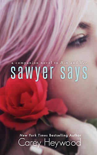 Stock image for Sawyer Says [Paperback] [May 12, 2014] Heywood, Carey for sale by WONDERFUL BOOKS BY MAIL