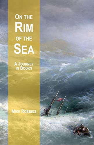 Imagen de archivo de On the Rim of the Sea: A Journey in Books a la venta por Housing Works Online Bookstore